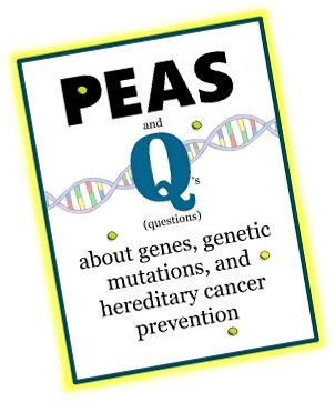 Do you know peas about hereditary cancer?